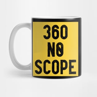 360 NO SCOPE Mug